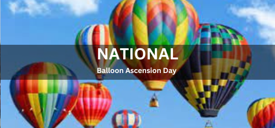 National Balloon Ascension Day [राष्ट्रीय गुब्बारा आरोहण दिवस]